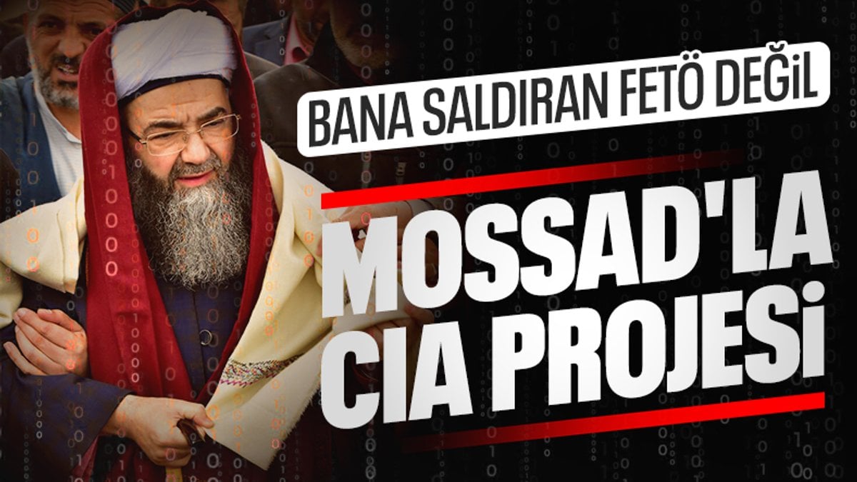 Cübbeli Ahmet’ten saldırı açıklaması: MOSSAD ve CIA’nın projesi