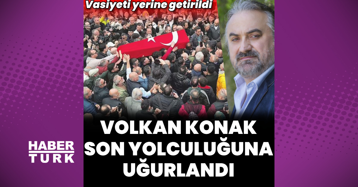 Volkan Konak’a veda günü